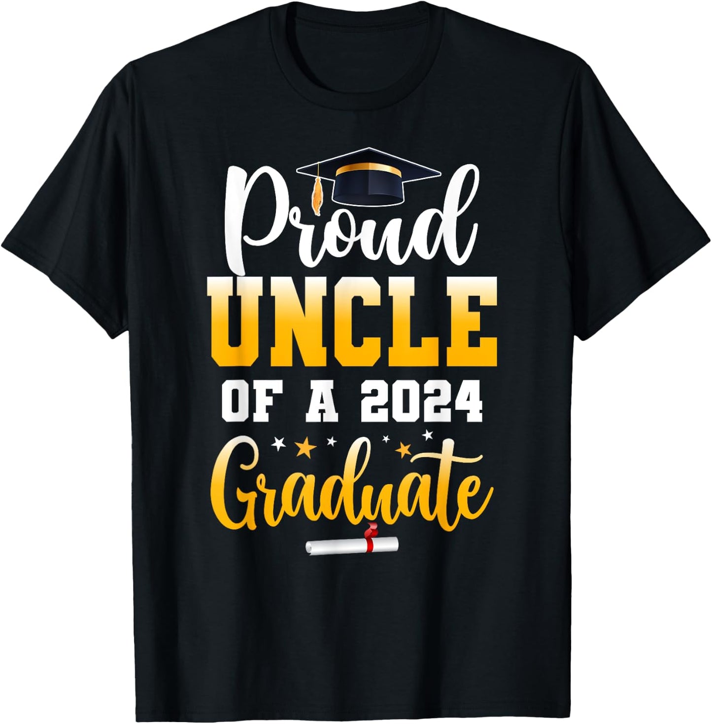 Proud Uncle Of A Class Of 2024 Graduate Funny Senior Uncle T-Shirt - T-Shirt | Black