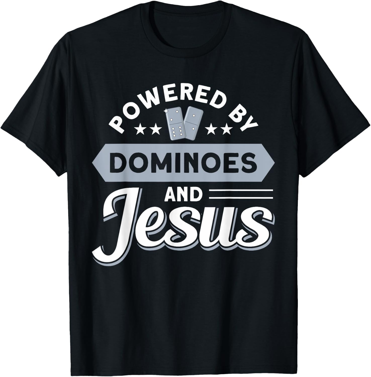 Gift For Mexican Train & Play Domino Powered By Dominoes And Jesus Classic Dominoes T-Shirt - T-Shirt | Black