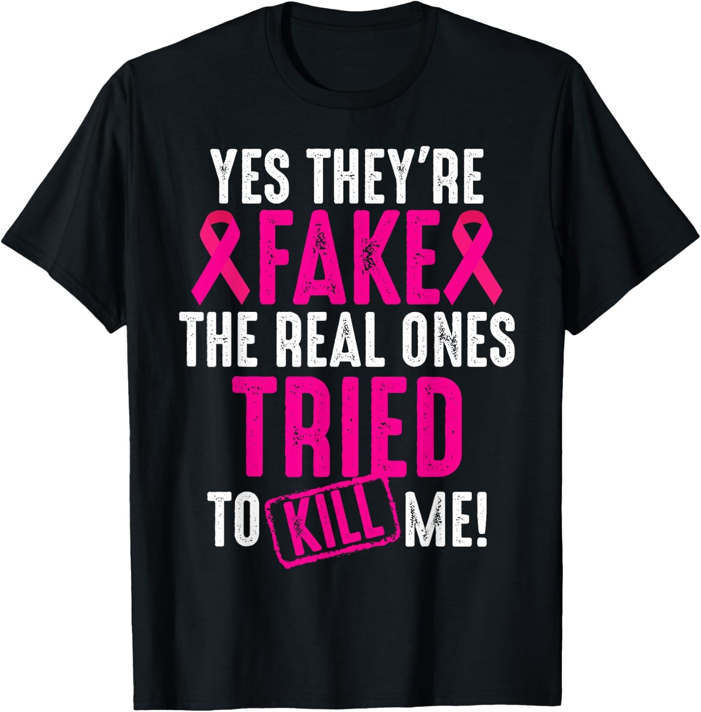 Funny Yes They're Fake | Cool Breast Cancer Awareness Gift T-Shirt - T-Shirt | Black