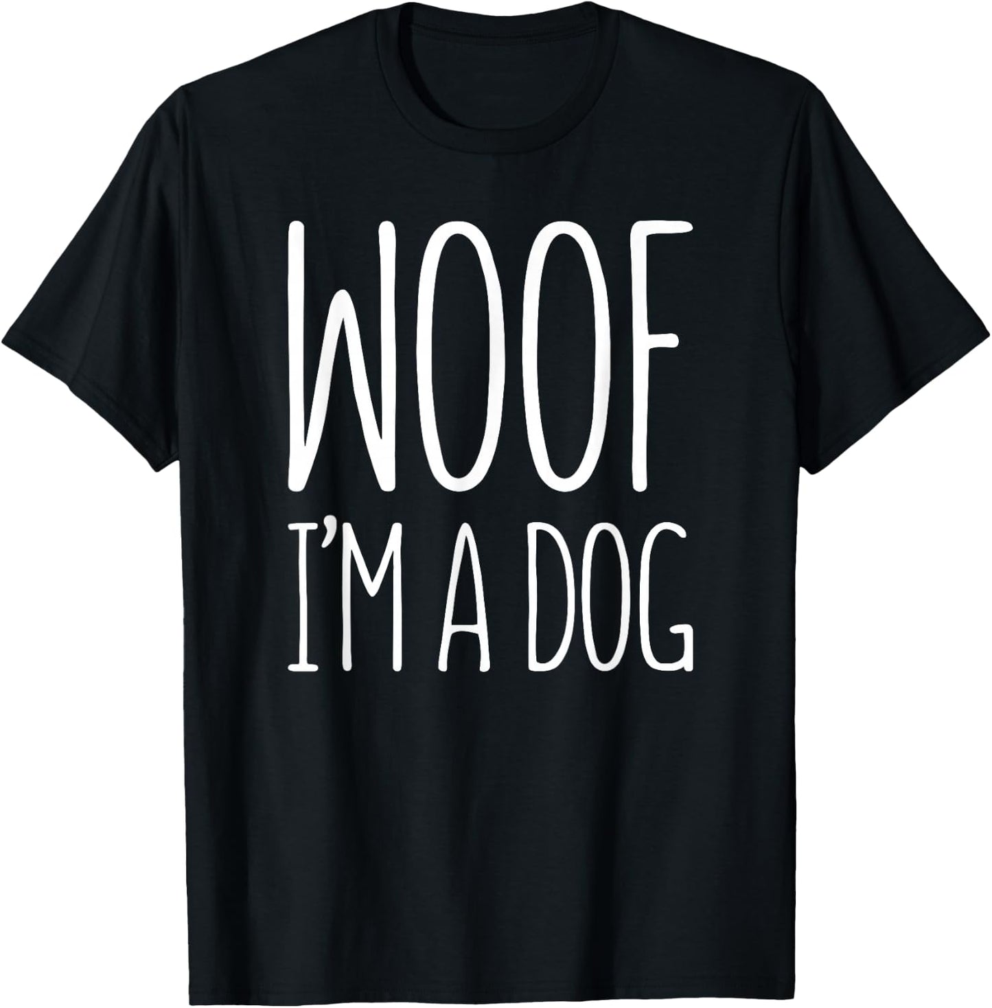 Woof I'm A Dog Shirt Adult Men Women Kids Halloween Costume T-Shirt - T-Shirt | Black