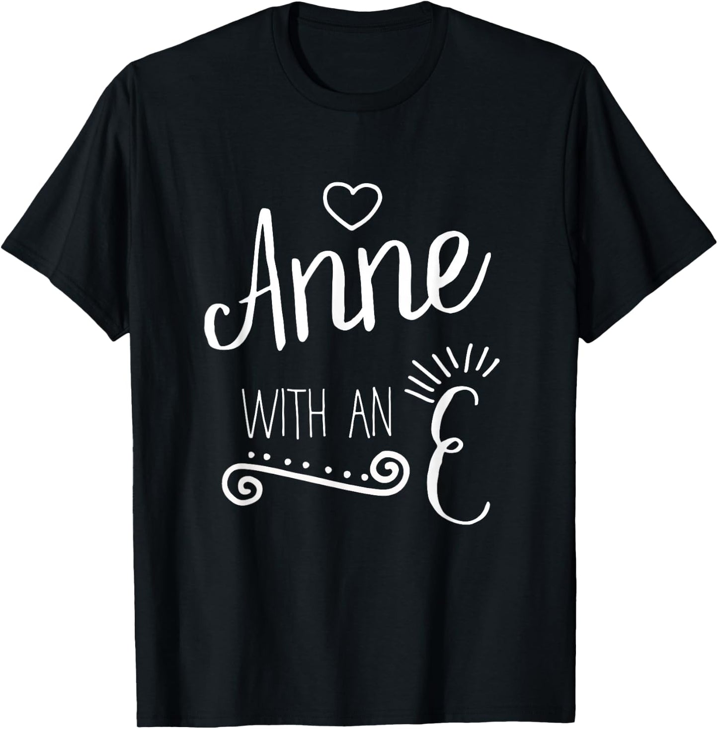 Anne With An E Fun Book Lover T-Shirt - T-Shirt | Black
