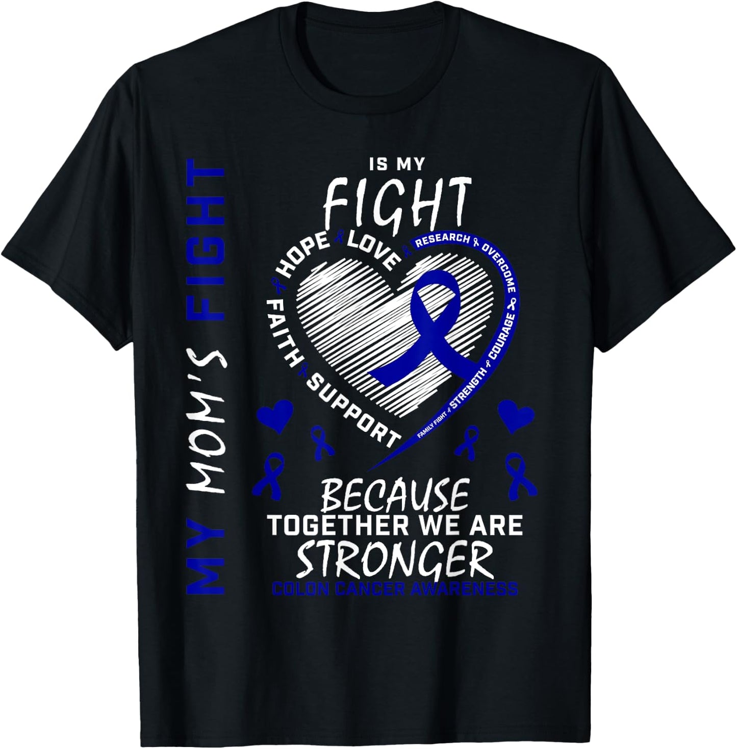 Mother Blue My Moms Fight Is My Fight Colon Cancer Awareness T-Shirt - T-Shirt | Black