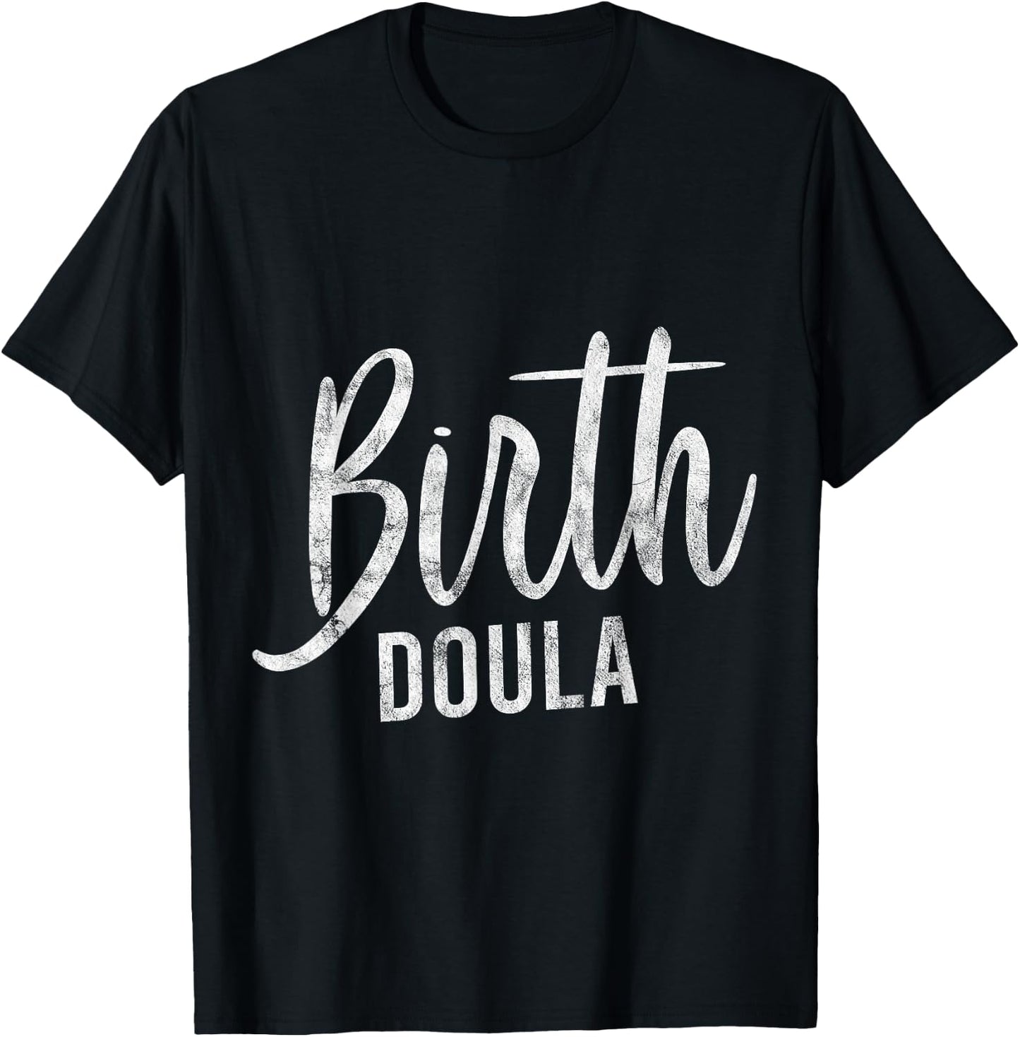 Doula Birth Women Worker Midwife Midwifery Pun Gift T-Shirt - T-Shirt | Black