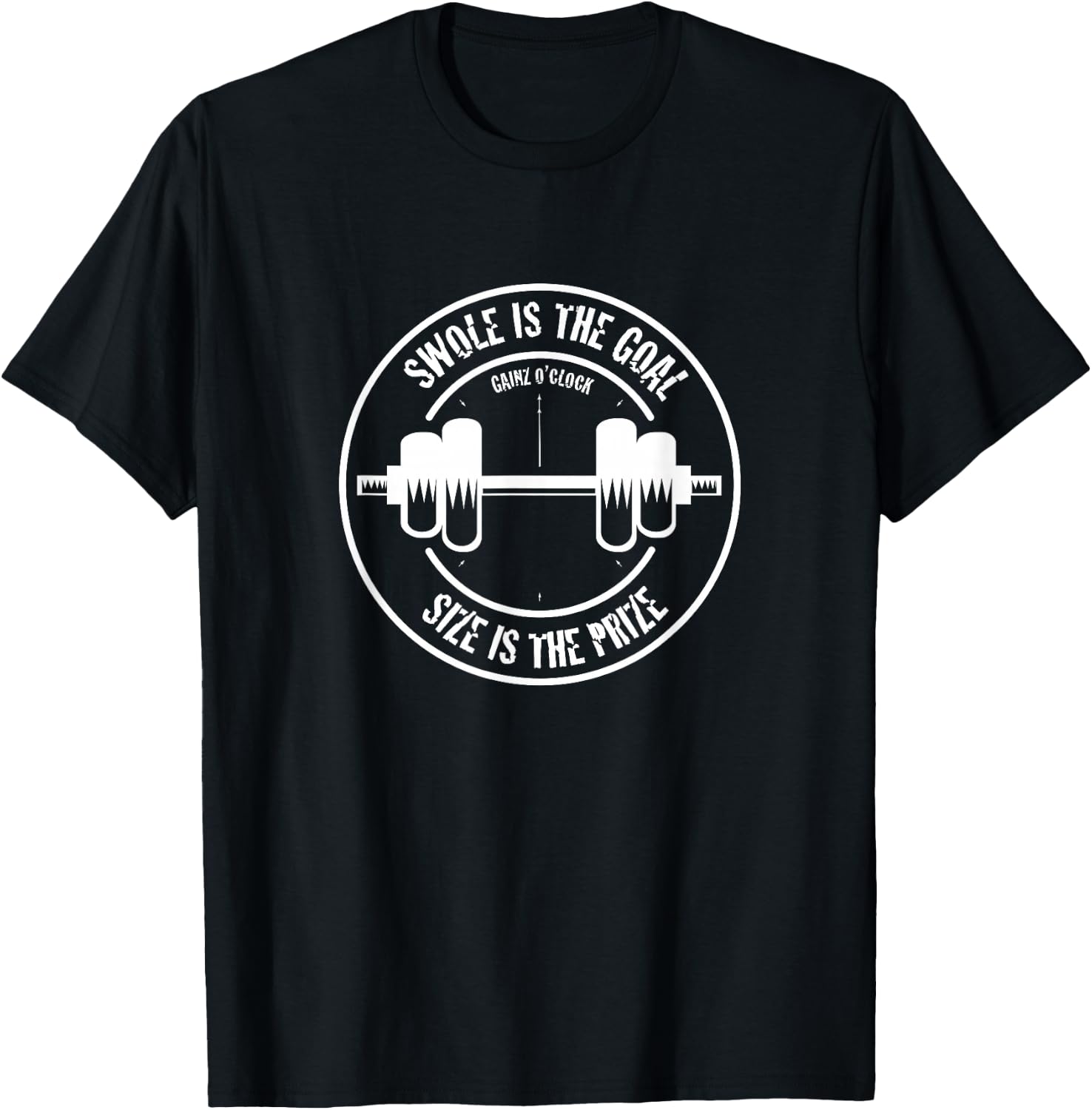 Swole is the Goal, Size is the Prize T-Shirt - T-Shirt | Black