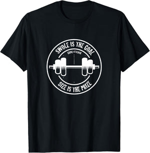 Swole is the Goal, Size is the Prize T-Shirt - T-Shirt | Black