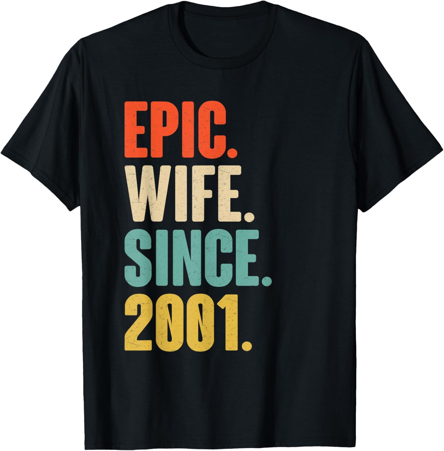 25th Wedding Anniversary - Epic Wife Since 2001 T-Shirt - T-Shirt | Black