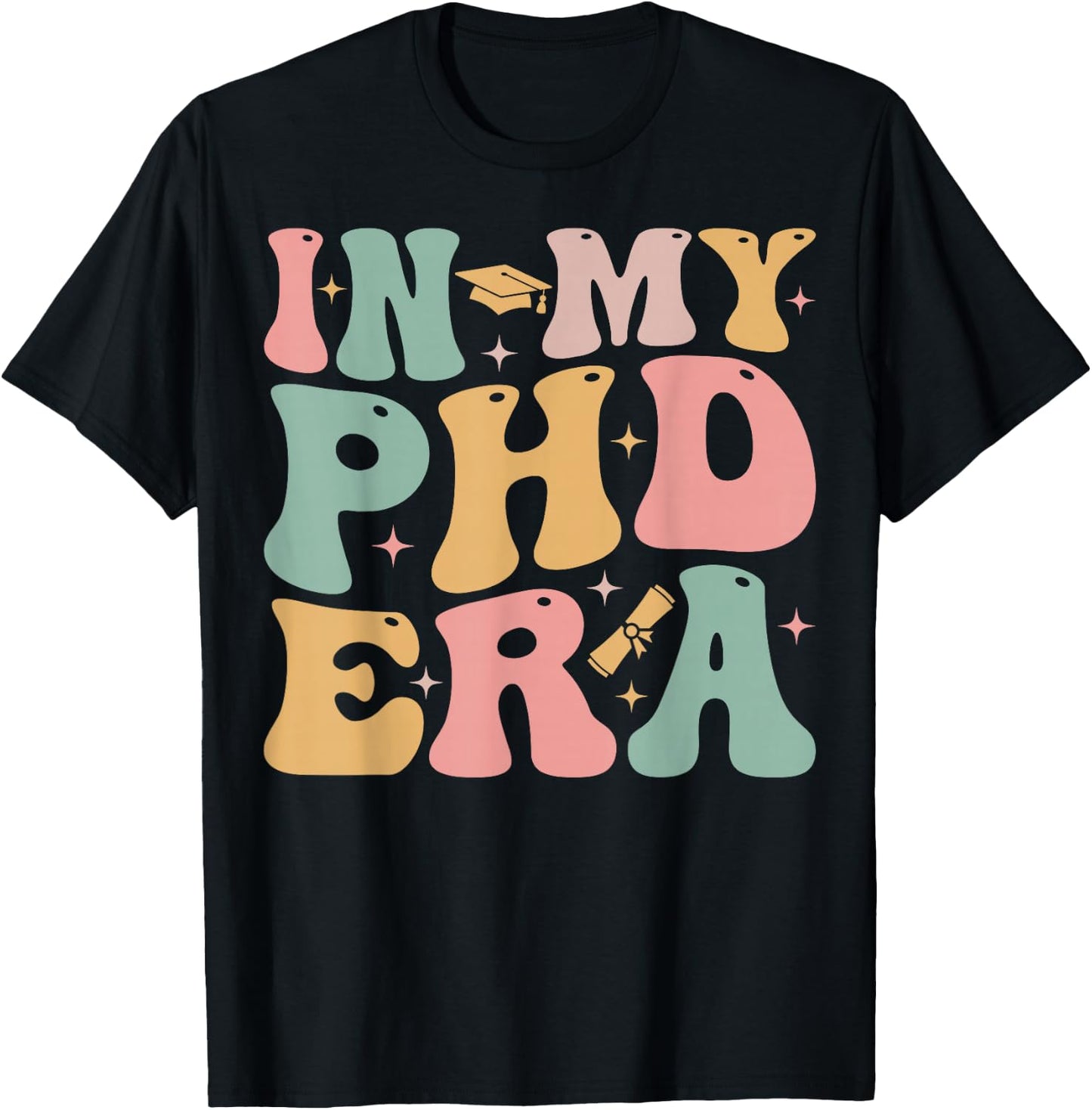 Groovy In My Phd Era Doctorate Graduation T-Shirt - T-Shirt | Black