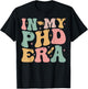 Groovy In My Phd Era Doctorate Graduation T-Shirt - T-Shirt | Black
