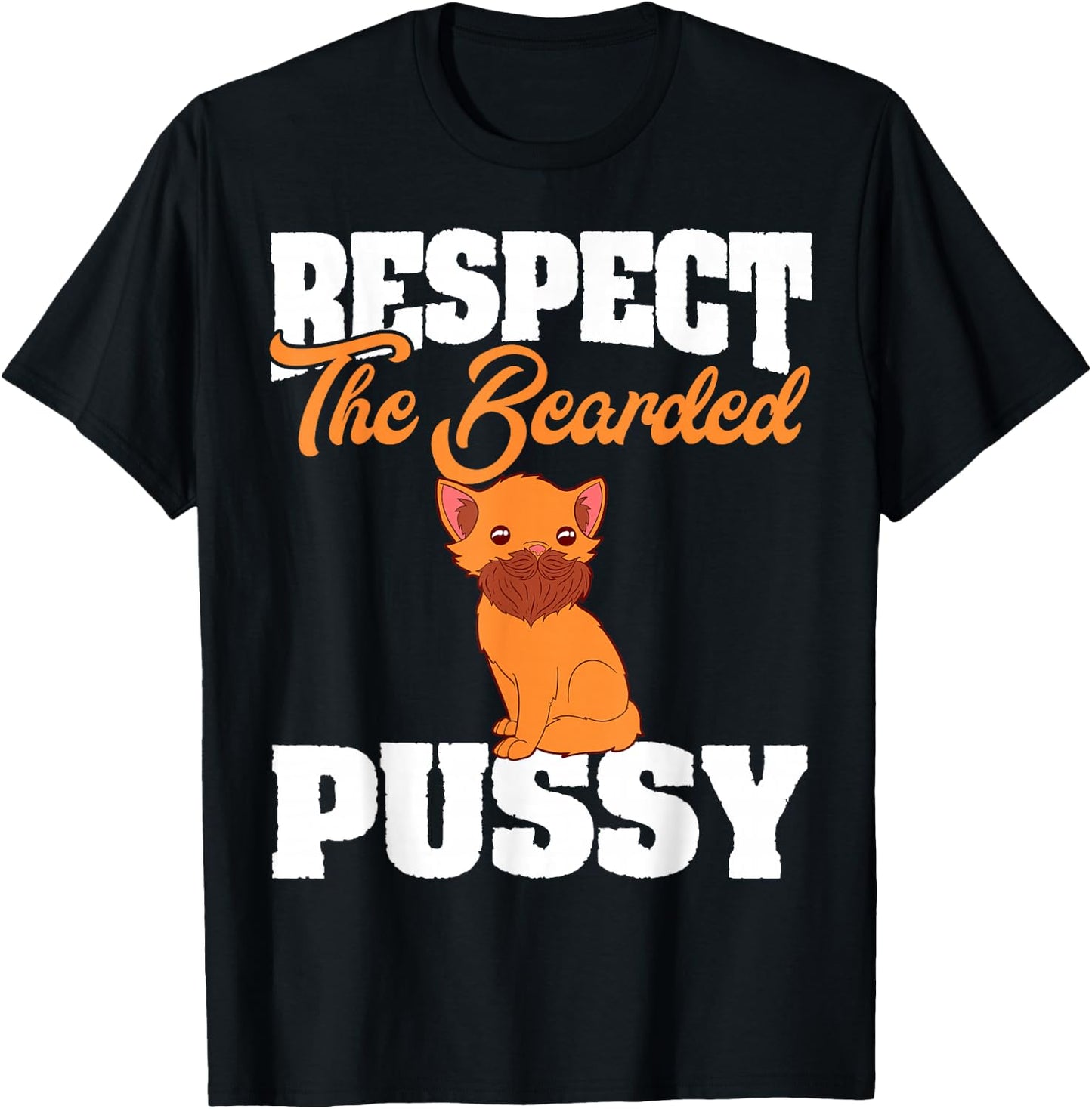 Respect Bearded Pussy Hairy Vagina Naughty Adult Humor T-Shirt - T-Shirt | Black