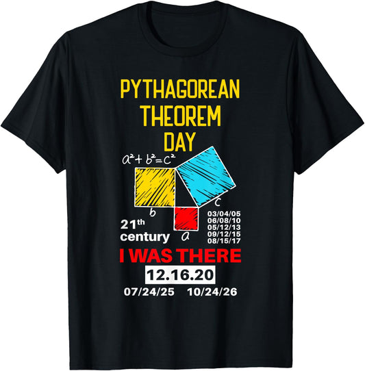 Pythagorean Theorem Day Mathematic I was there Math Lover T-Shirt - T-Shirt | Black