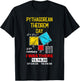Pythagorean Theorem Day Mathematic I was there Math Lover T-Shirt - T-Shirt | Black