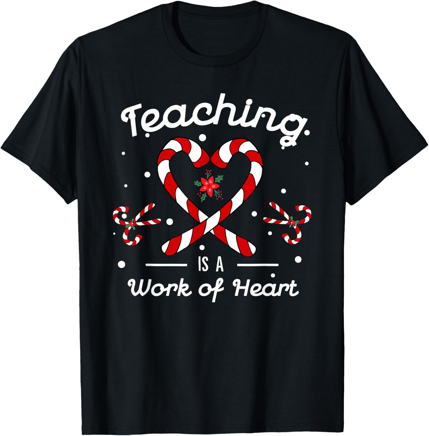 Teaching is a Work of Heart Candy Cane Christmas Teacher T-Shirt - T-Shirt | Black