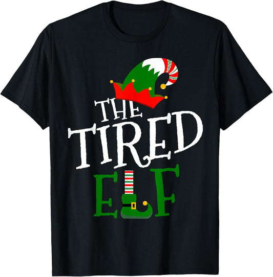 The Tired Elf Family Matching Group Gift Christmas Costume T-Shirt - T-Shirt | Black