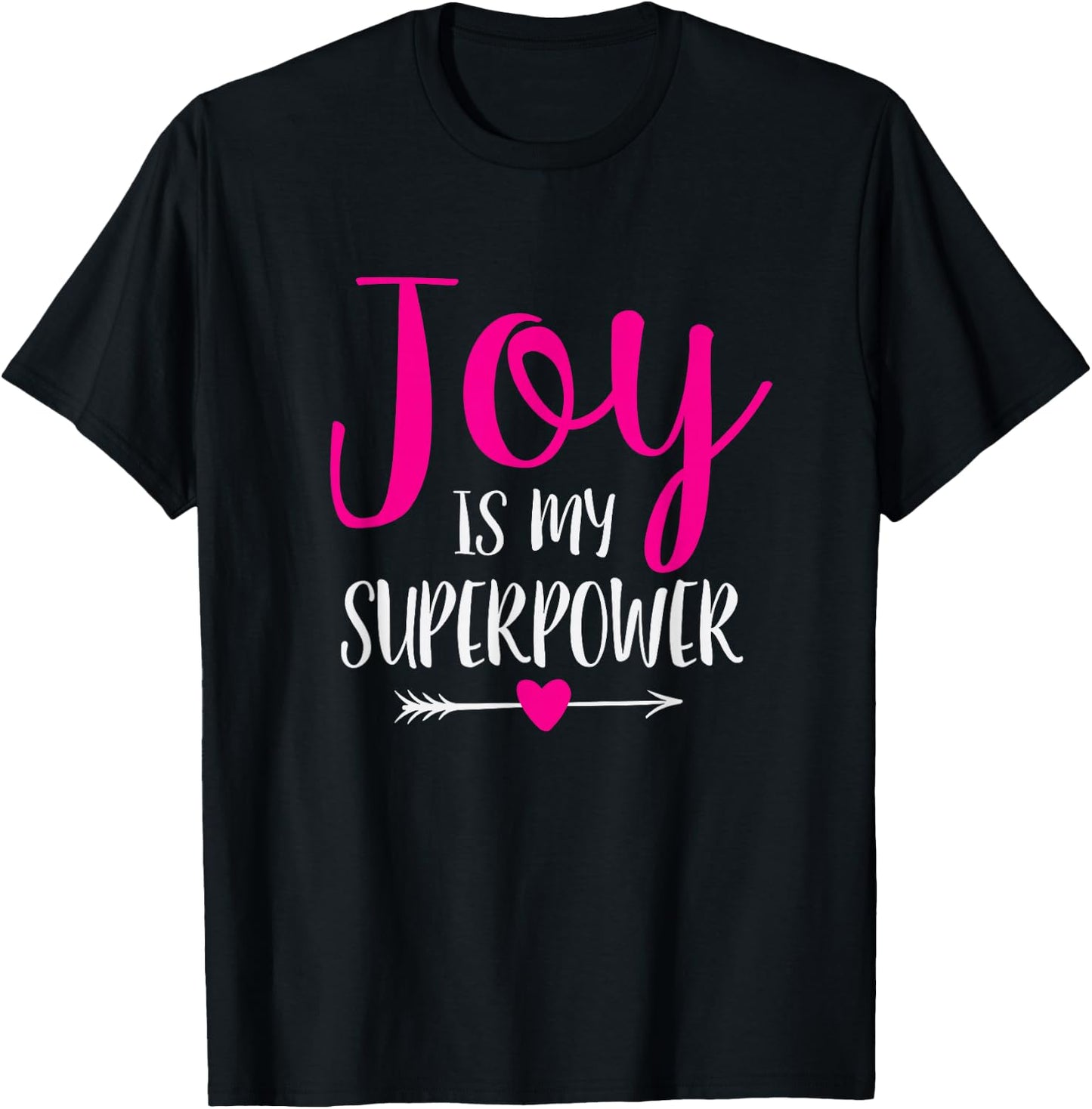 Joy is My Superpower T-Shirt - T-Shirt | Black