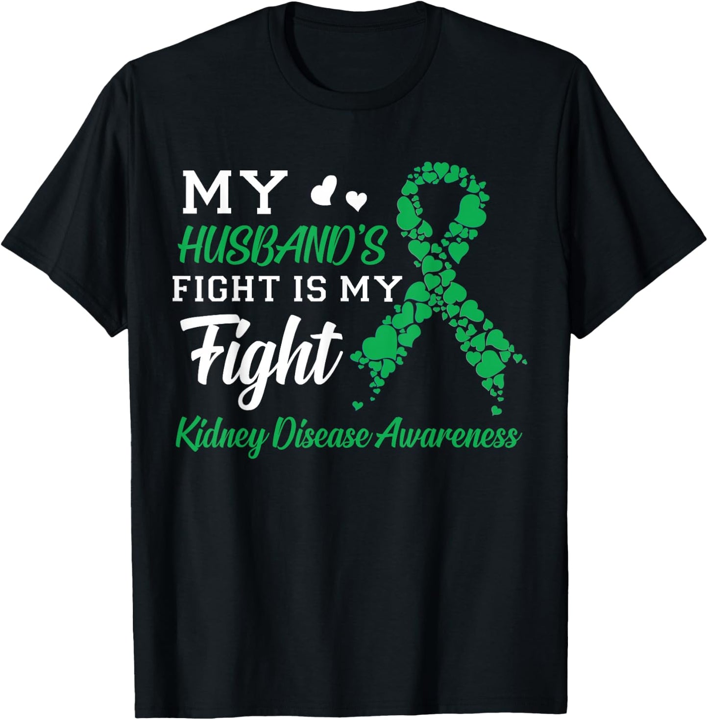 My Husband's Fight Is My Fight Kidney Disease Awareness T-Shirt - T-Shirt | Black