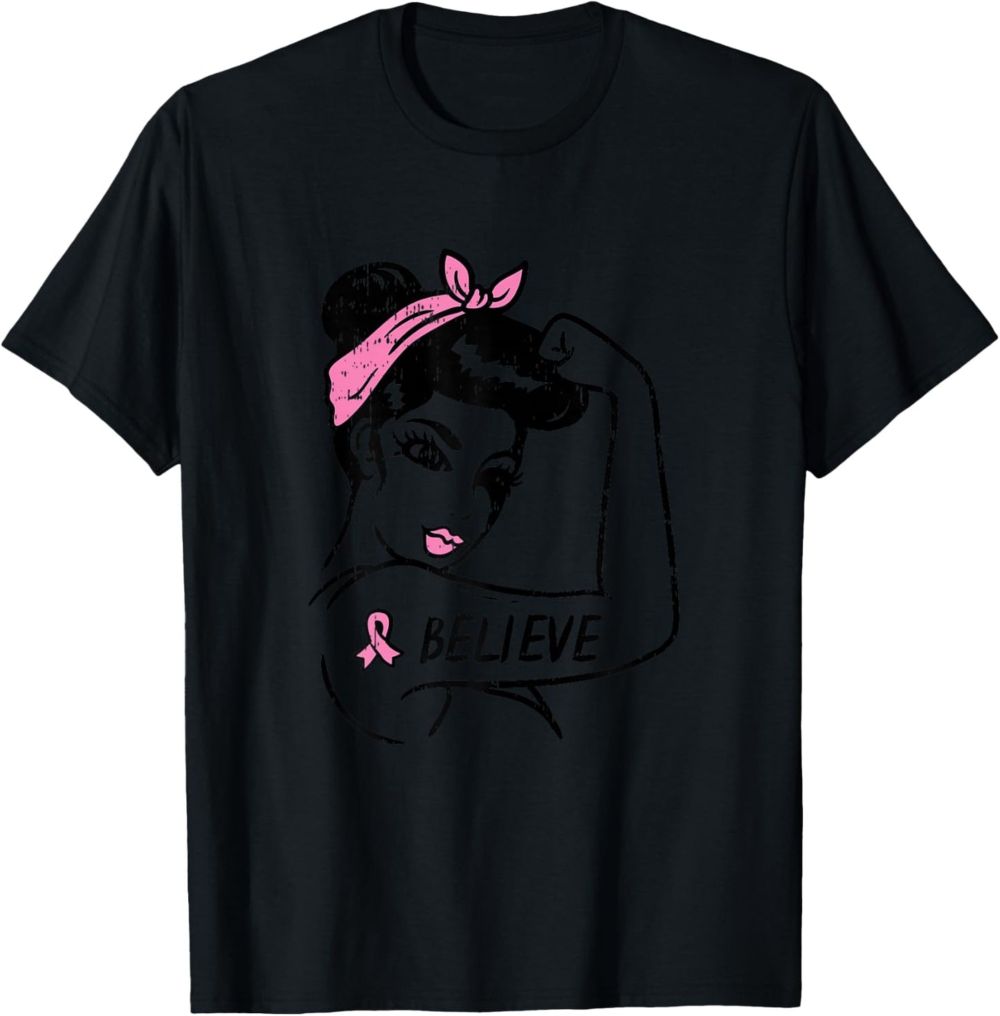 Rosie Riveter Believe Pink Ribbon Breast Cancer Awareness T-Shirt - T-Shirt | Black