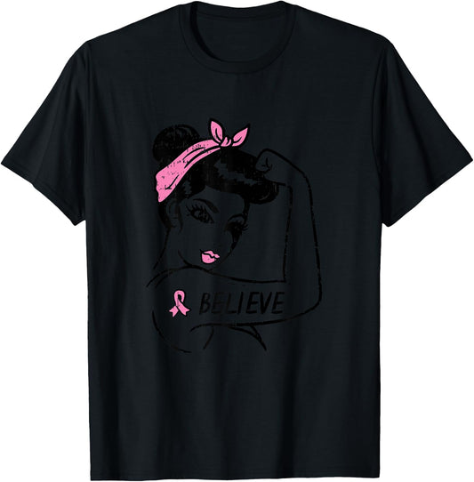 Rosie Riveter Believe Pink Ribbon Breast Cancer Awareness T-Shirt - T-Shirt | Black