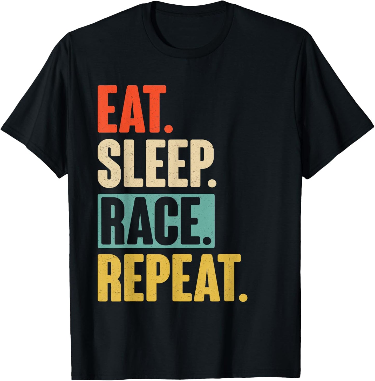 Eat Sleep Race Repeat - Retro Vintage Racing Car Dirt Funny T-Shirt - T-Shirt | Black