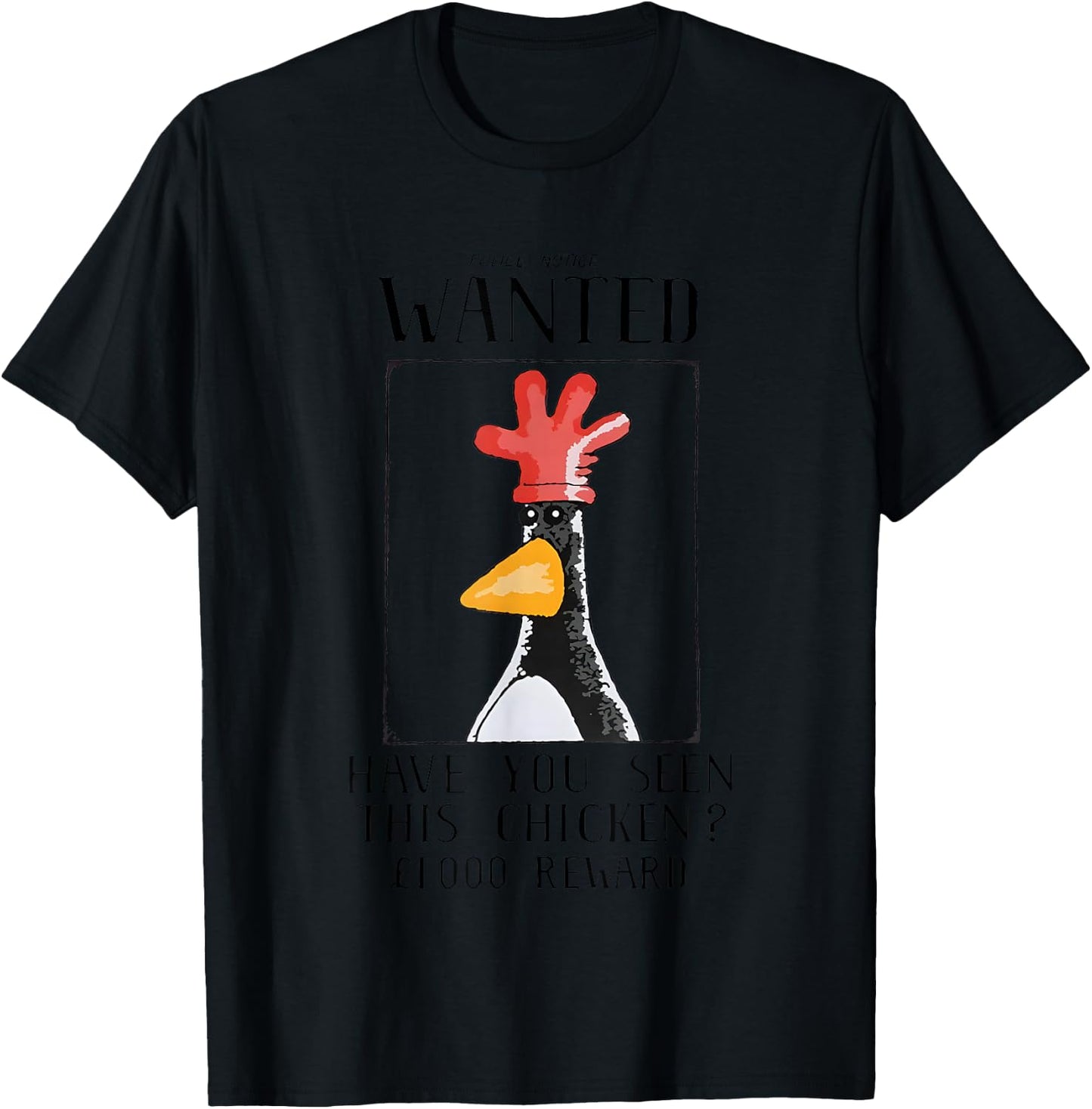 Police notice Wanted have you seen this Chicken 1000 Reward T-Shirt - T-Shirt | Black