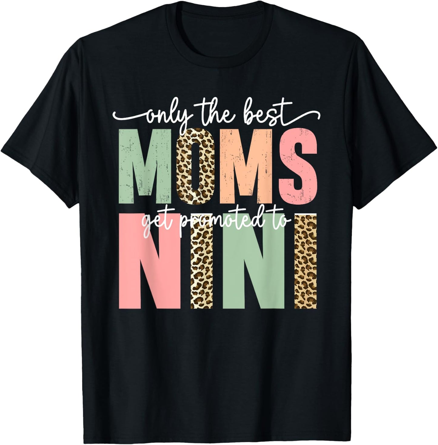 Great Moms Get Promoted to Nini Birthday Gift Grandma T-Shirt - T-Shirt | Black