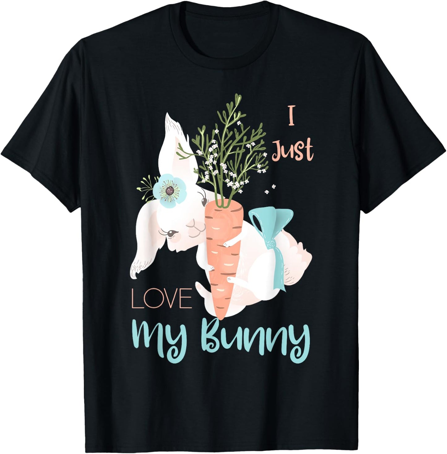 I Just Love My Bunny Cute Rabbit Lover Gift Girls Kids T-Shirt - T-Shirt | Black