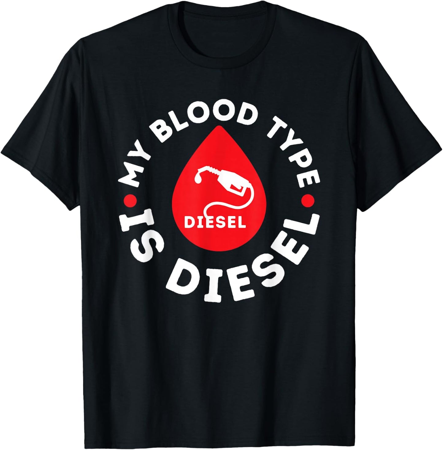 My Blood Type Is Diesel - Diesel Mechanic Repairman Repair T-Shirt - T-Shirt | Black