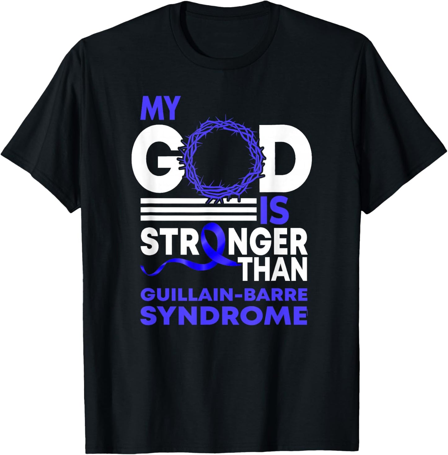 My God Stronger Than Gbs Guillain-Barre Syndrome Awareness T-Shirt - T-Shirt | Black