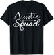 Auntie Squad Aunt Birthday Gift T-Shirt - T-Shirt | Black