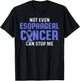 Esophageal Cancer Survivor Stop Esophagus Warrior T-Shirt - T-Shirt | Black