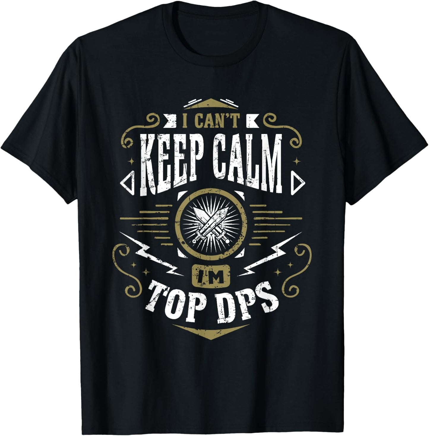 WoW I Can't Keep Calm I'm Top DPS T-Shirt - T-Shirt | Black