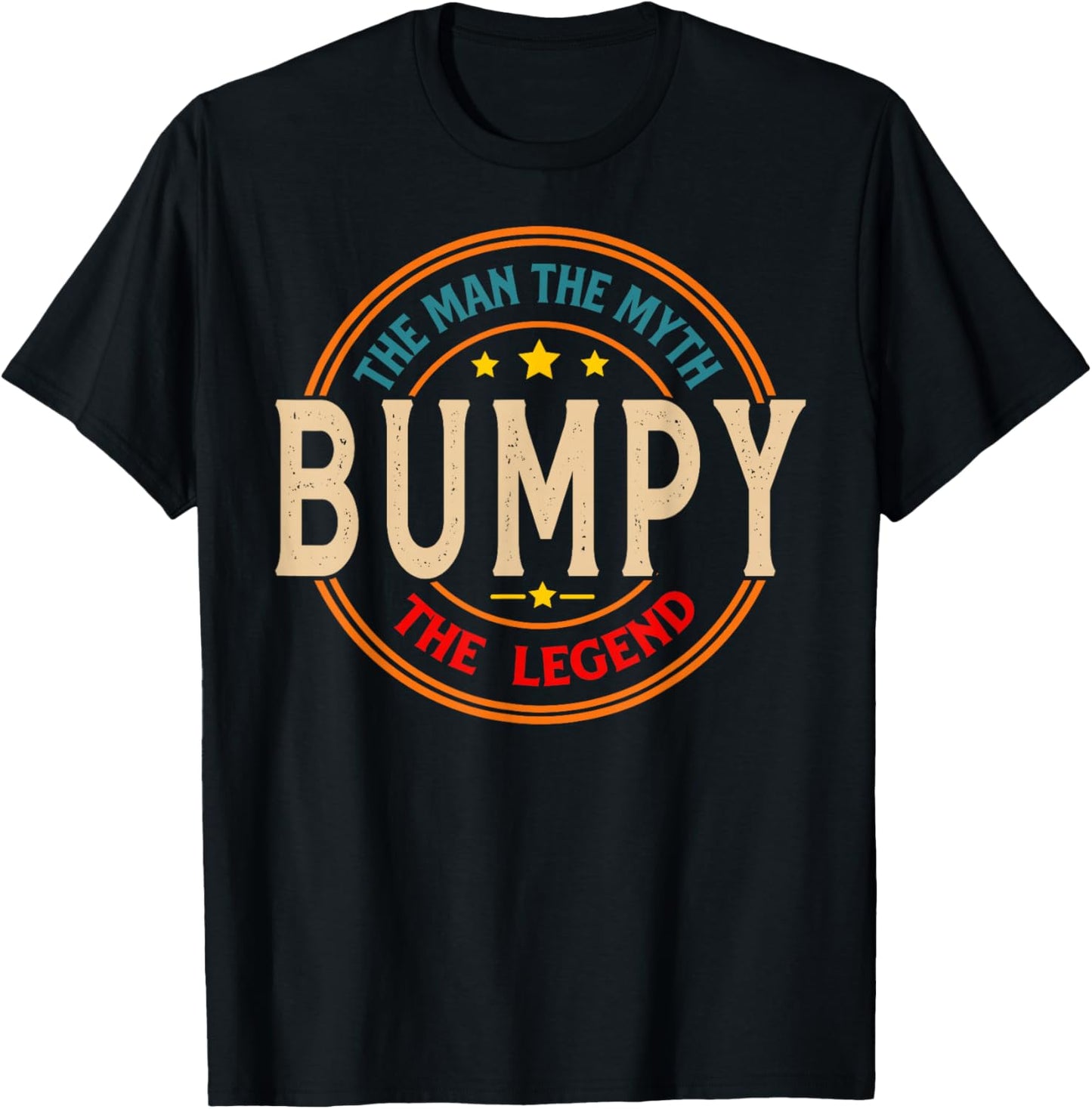 BUMPY The Legend The Man, Funny BUMPY Fathers Day T-Shirt - T-Shirt | Black