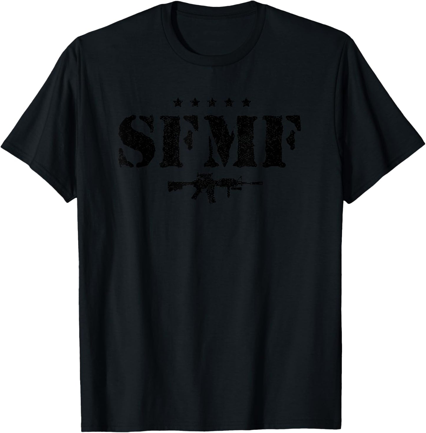 SFMF Military Veteran Sayings Quote American Soldier Gift T-Shirt - T-Shirt | Black