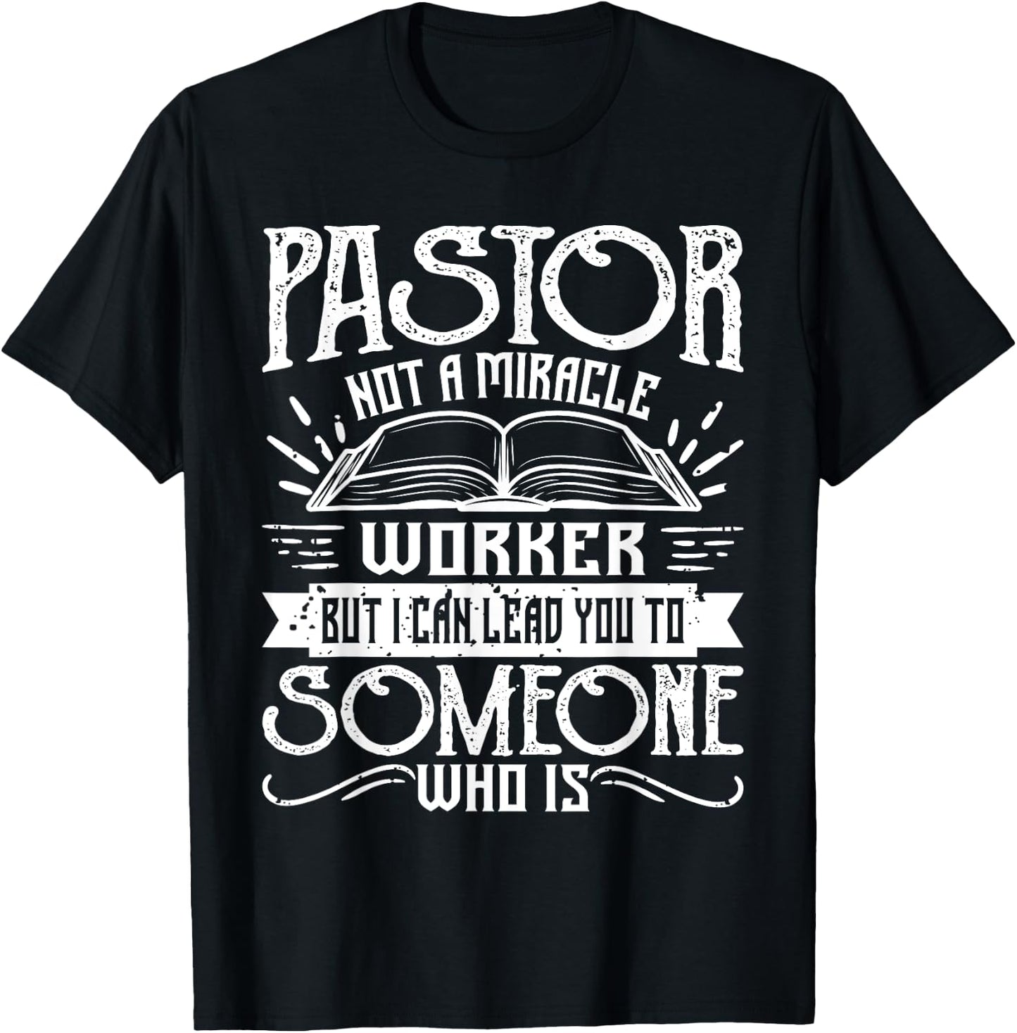 Not A Miracle Worker But I Can Lead You - Pastor Preacher T-Shirt - T-Shirt | Black