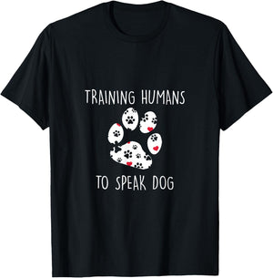 Dog Trainer Training Human To Speak Dog Pet Lover Gift T-Shirt - T-Shirt | Black