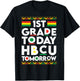 Future HBCU College Student 1st Grade Today HBCU Tomorrow T-Shirt - T-Shirt | Black