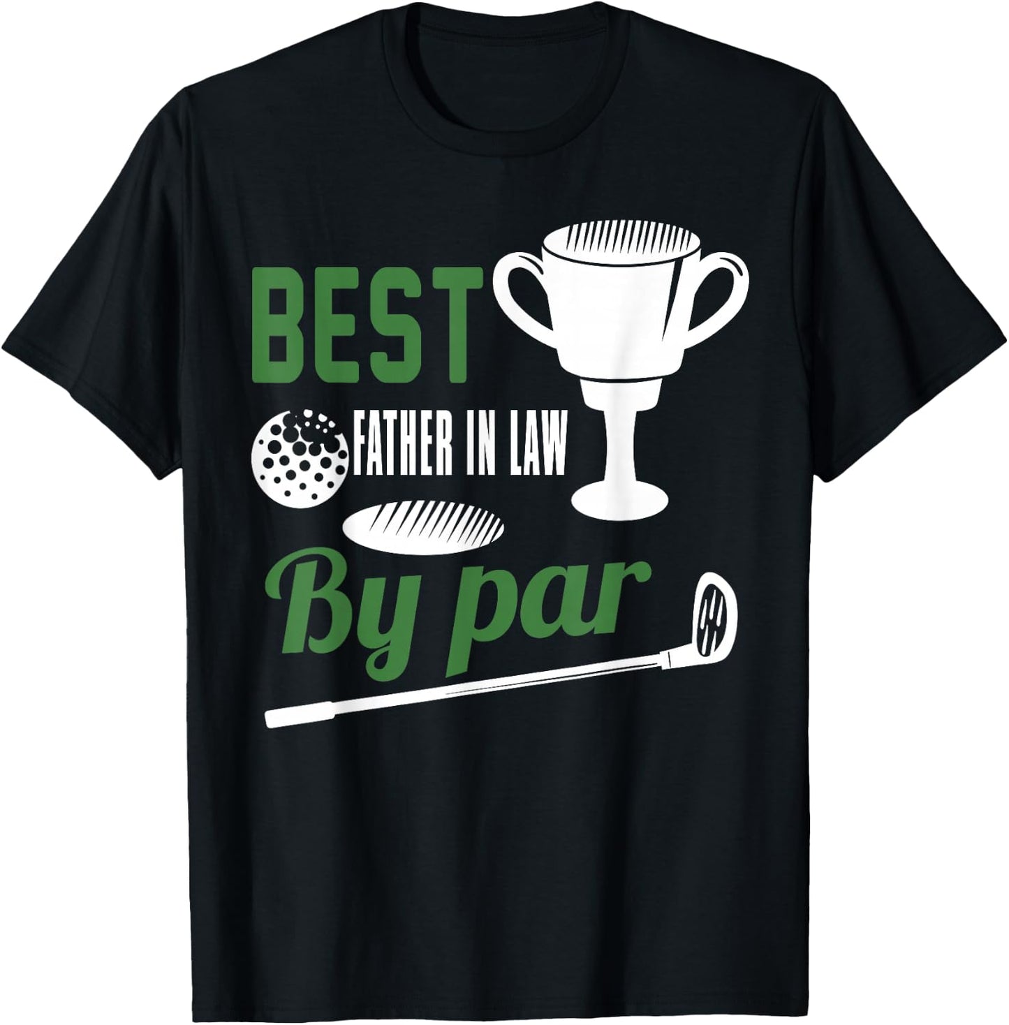 Best Father in Law By Par Golf Golfer Gift T-Shirt - T-Shirt | Black