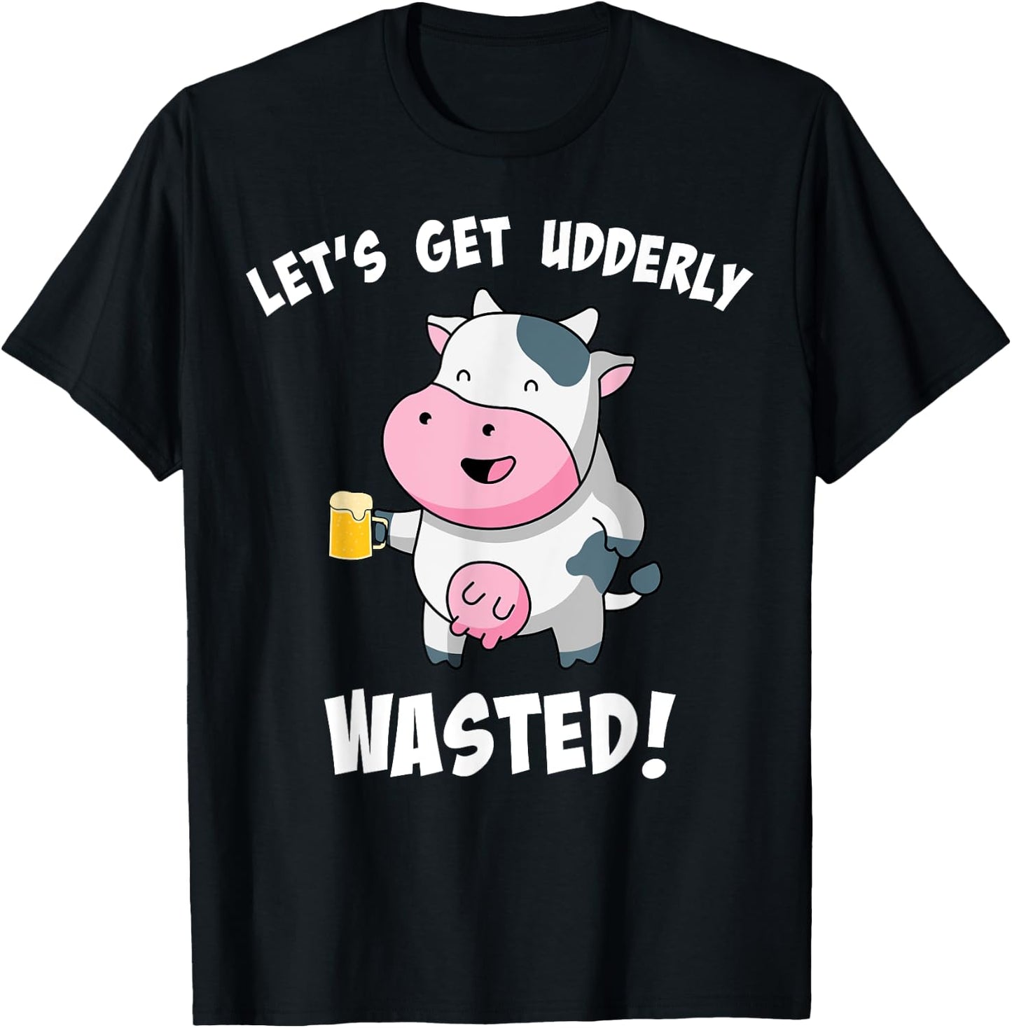 Let's Get Udderly Wasted Drunk Cow Pun St. Patricks Day T-Shirt - T-Shirt | Black