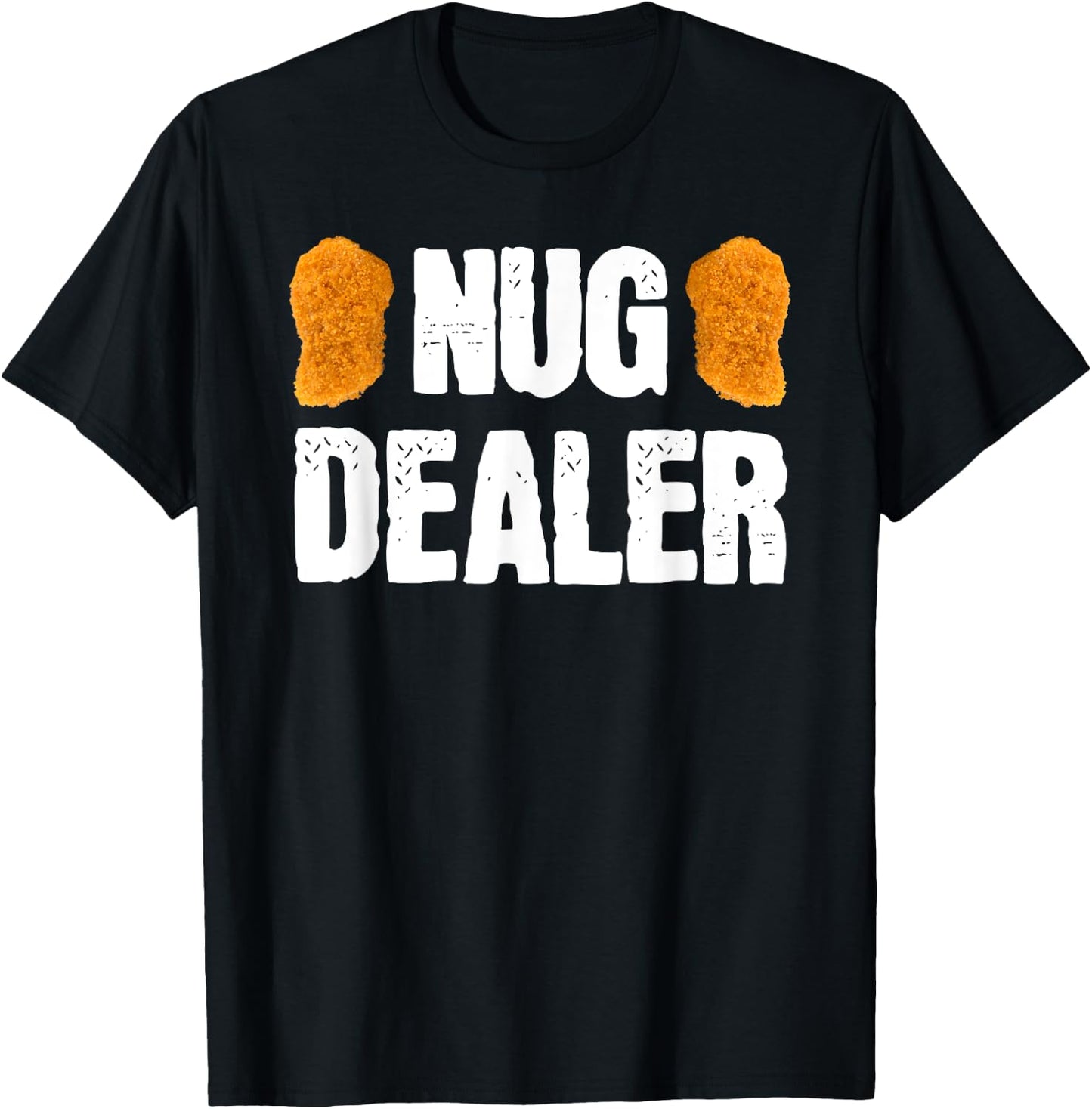 Nug Dealer Chicken Nuggets Gift T-Shirt - T-Shirt | Black