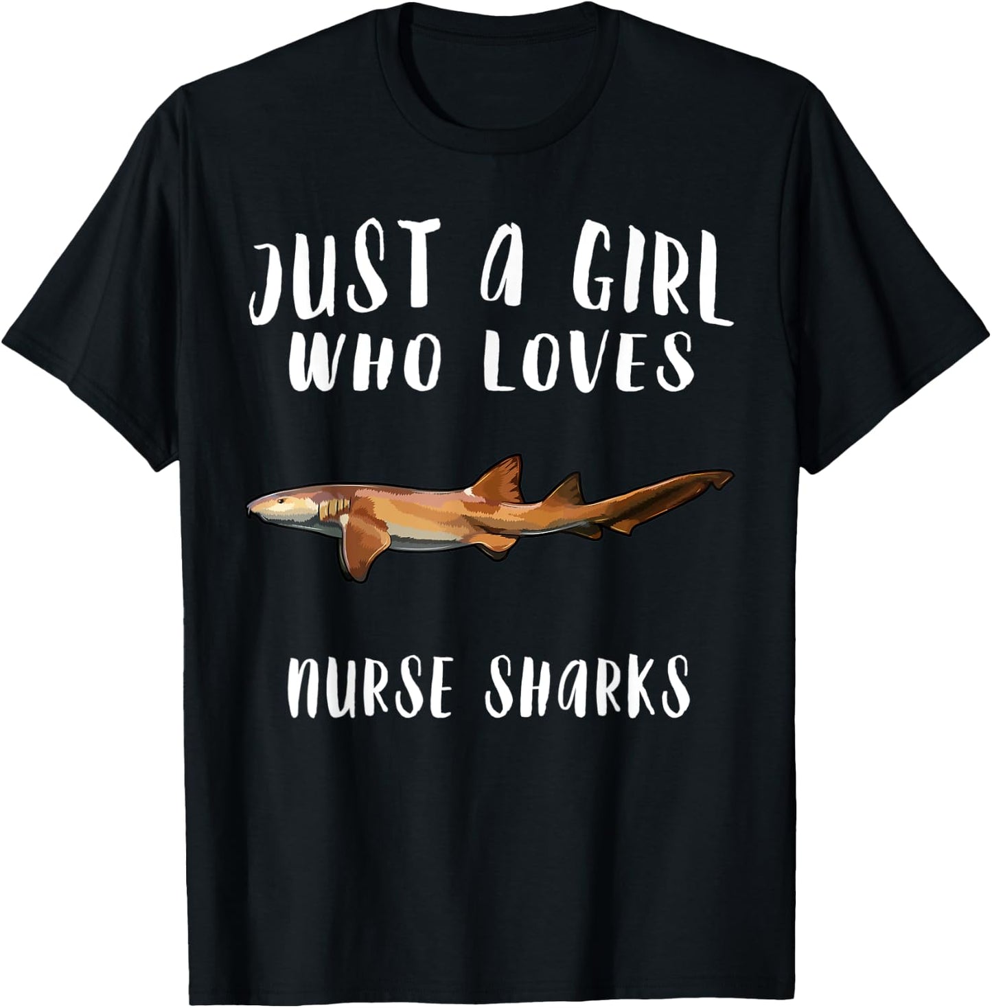Im Just A Girl Who Loves Nurse Shark Lover Gift T-Shirt - T-Shirt | Black