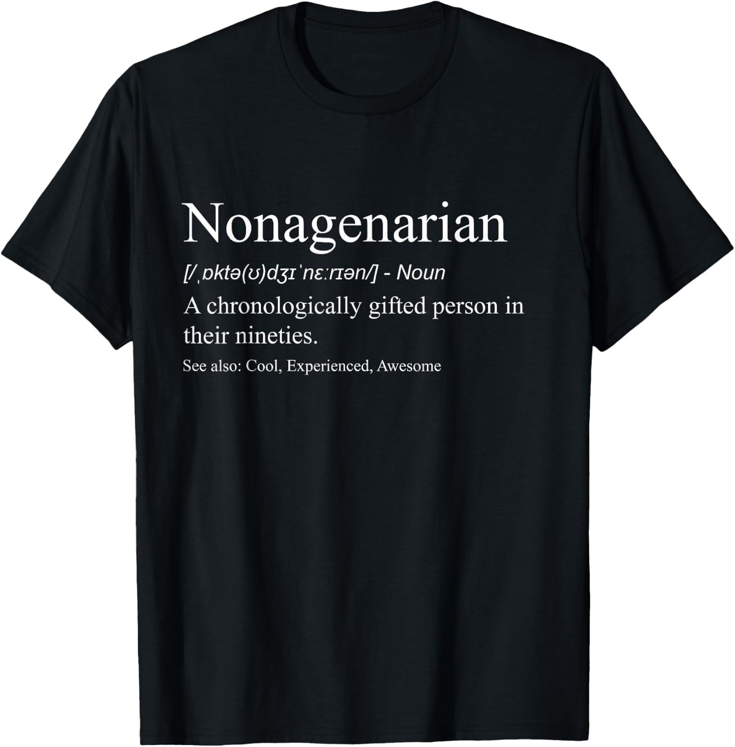 Funny Nonagenarian Definition 90s age Senior Gift T-Shirt - T-Shirt | Black