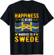 Happiness Is Being Married to a Swede Girl Wife Husband T-Shirt - T-Shirt | Black