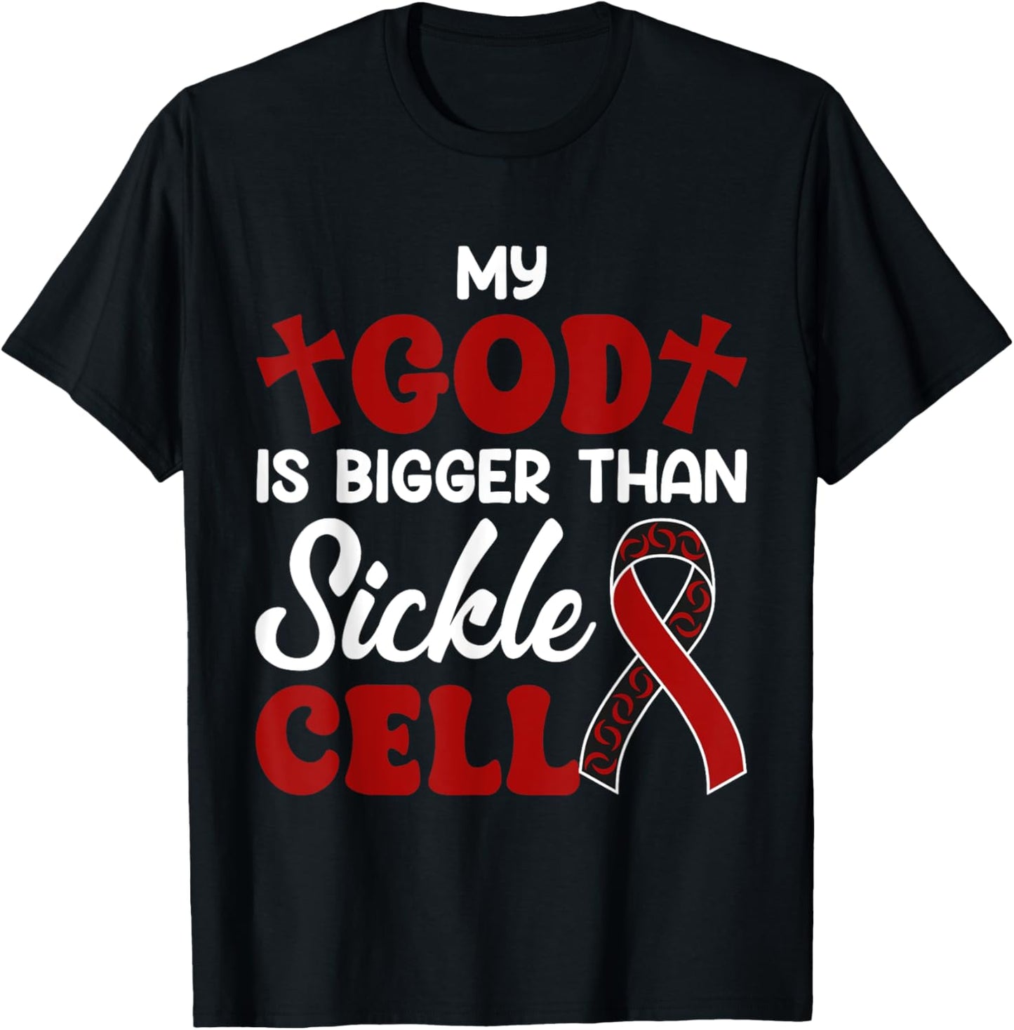 My God Is Bigger Than Gift Sickle Cell Awareness Anemia T-Shirt - T-Shirt | Black