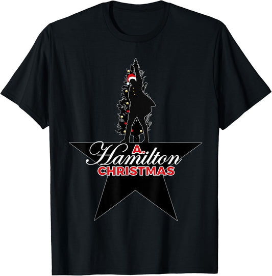 A. Christmas Hamilton Humor, A. HAM Musical Holiday Gift T-Shirt - T-Shirt | Black