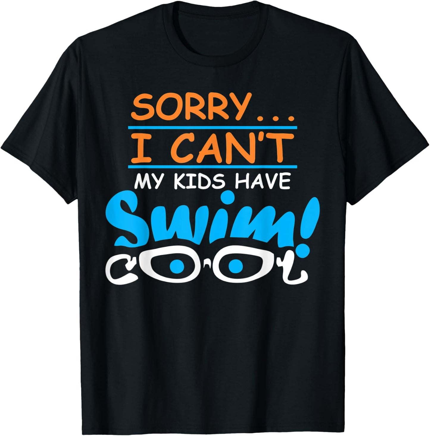 Sorry I cant my kids have swim team mom funny swimming gift T-Shirt - T-Shirt | Black