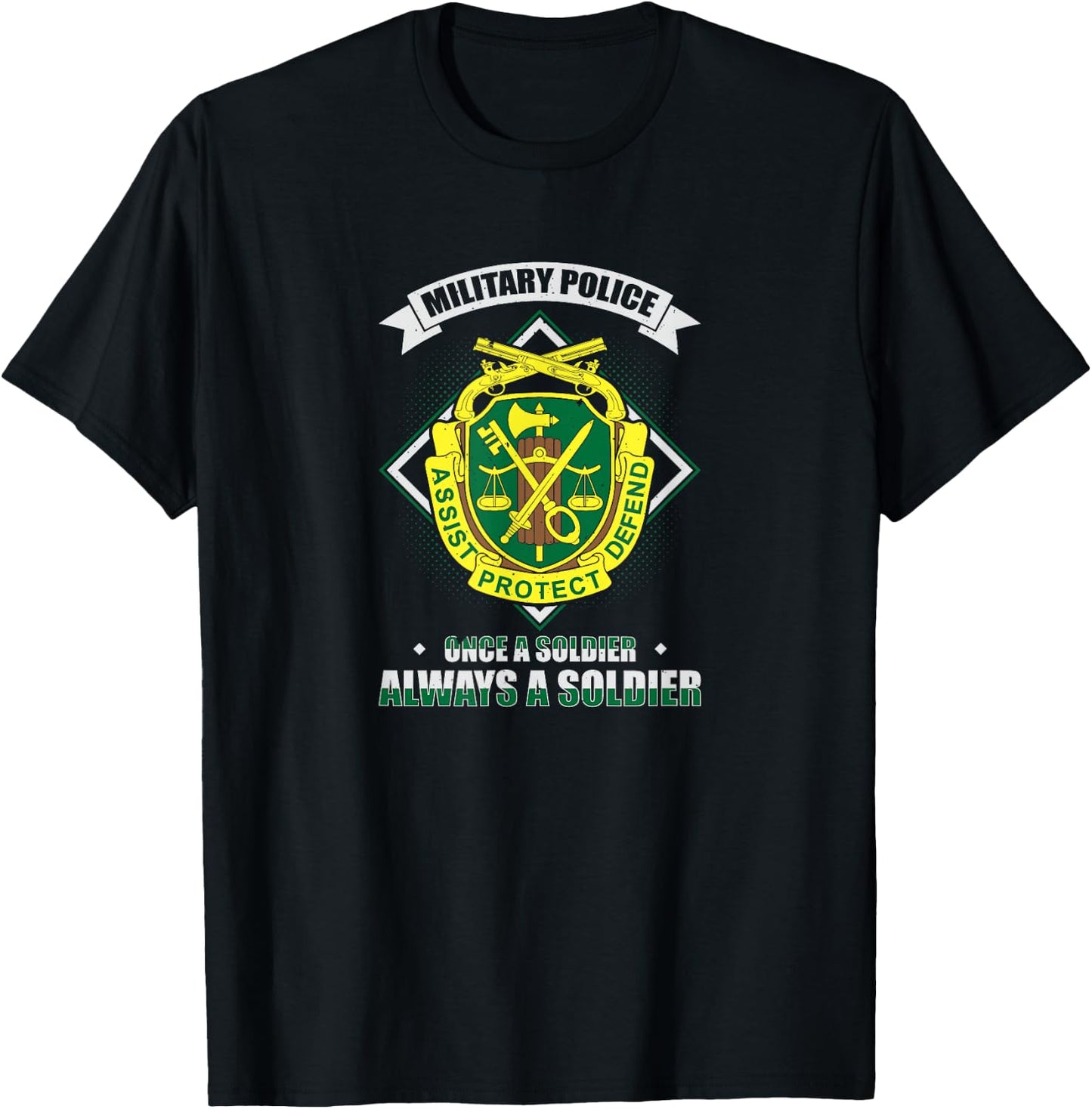 Military Police Once A Soldier Always A Soldier T-Shirt - T-Shirt | Black