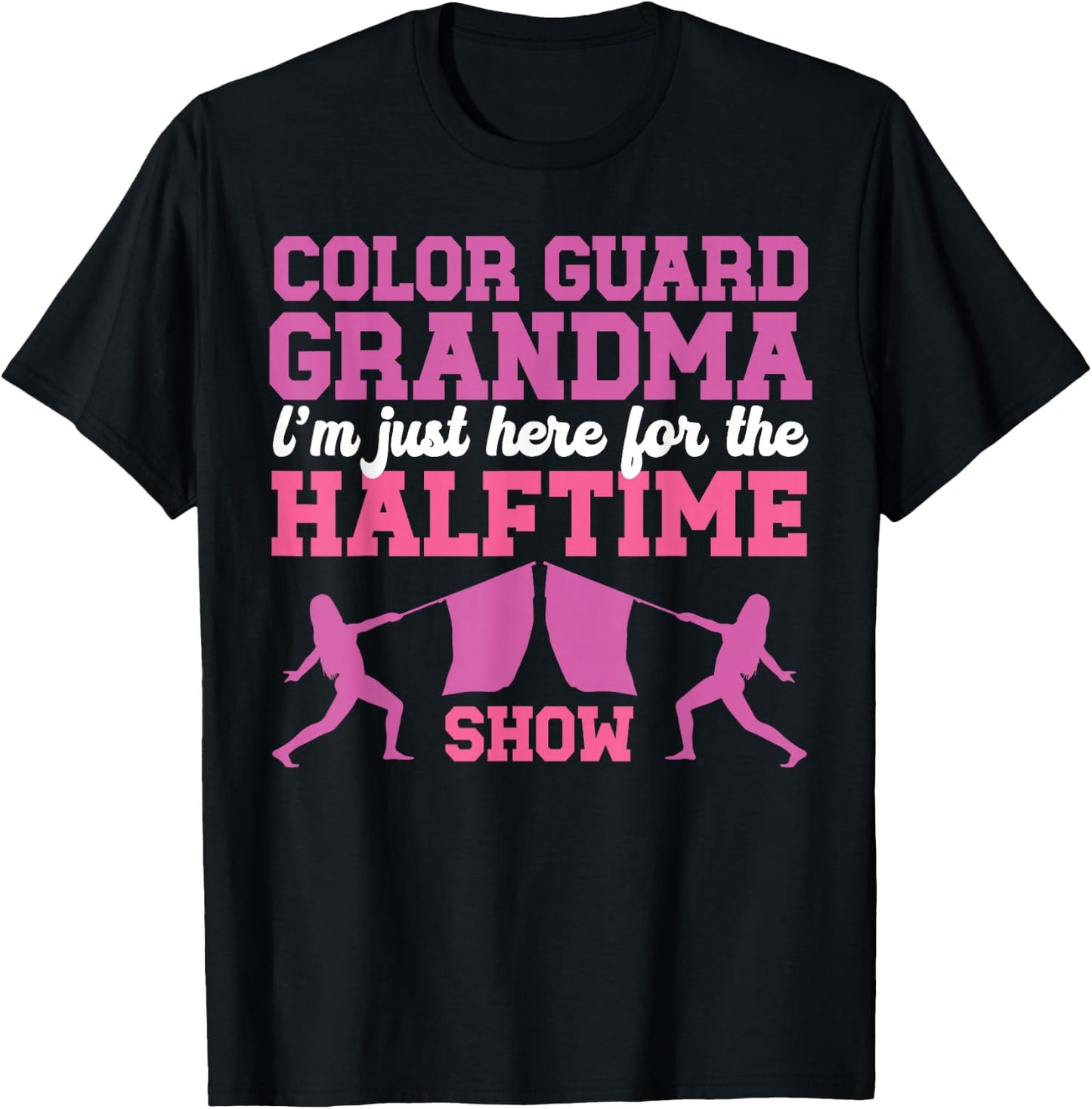 Color Guard Grandma Halftime Show Color Guard Grandmother T-Shirt - T-Shirt | Black
