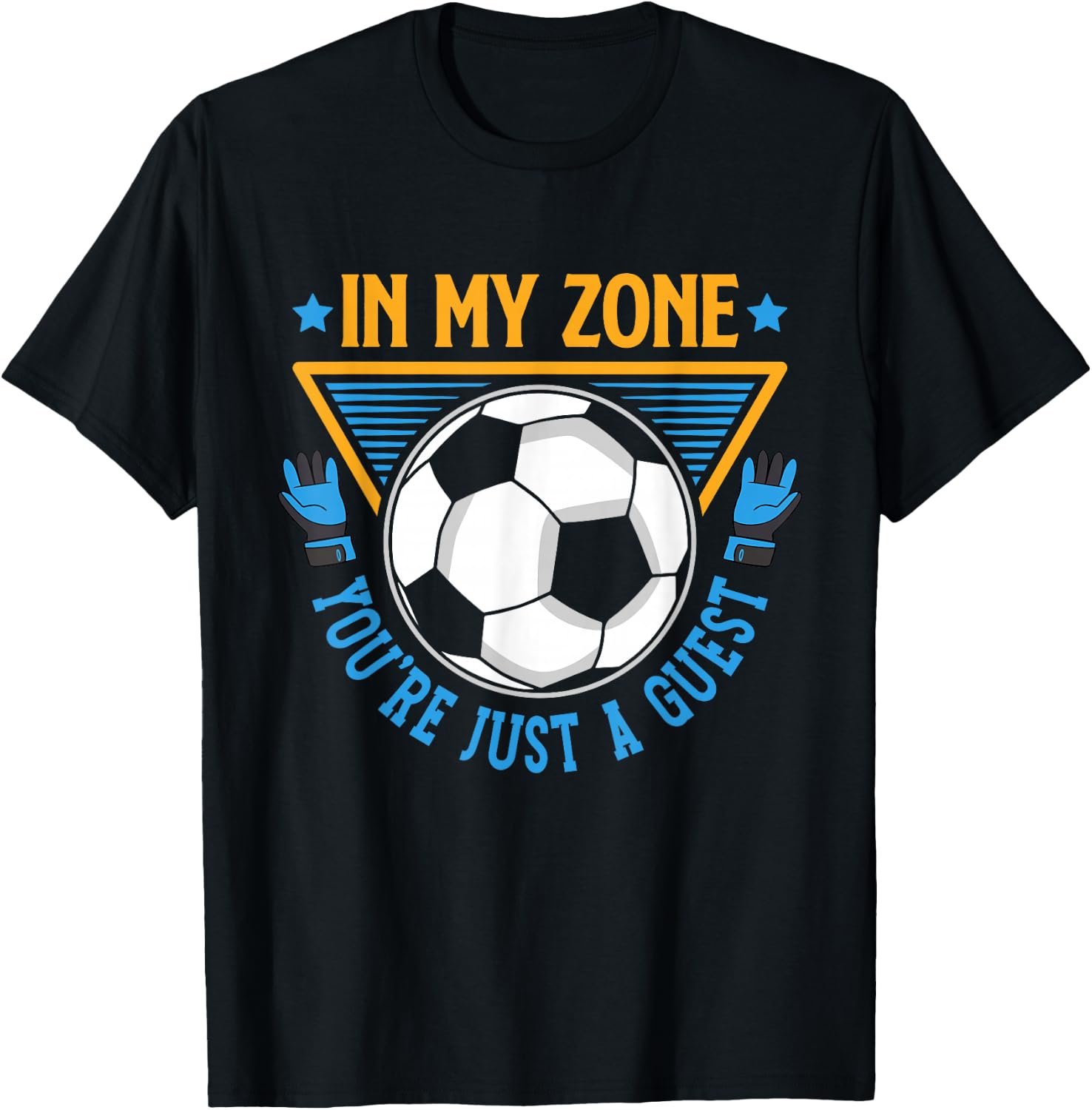 Goalkeeper Soccer Goalie Defender Goaltender T-Shirt - T-Shirt | Black