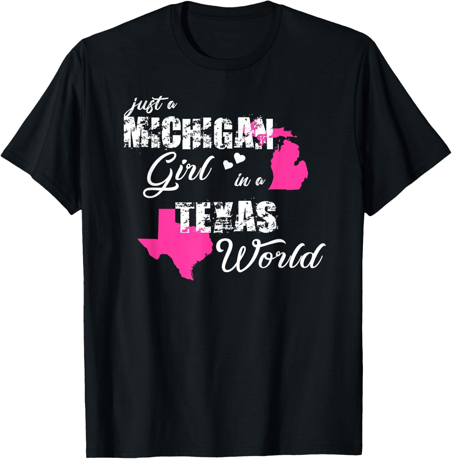 Funny Michigan Shirts Just a Michigan girl in a Texas T-Shirt - T-Shirt | Black