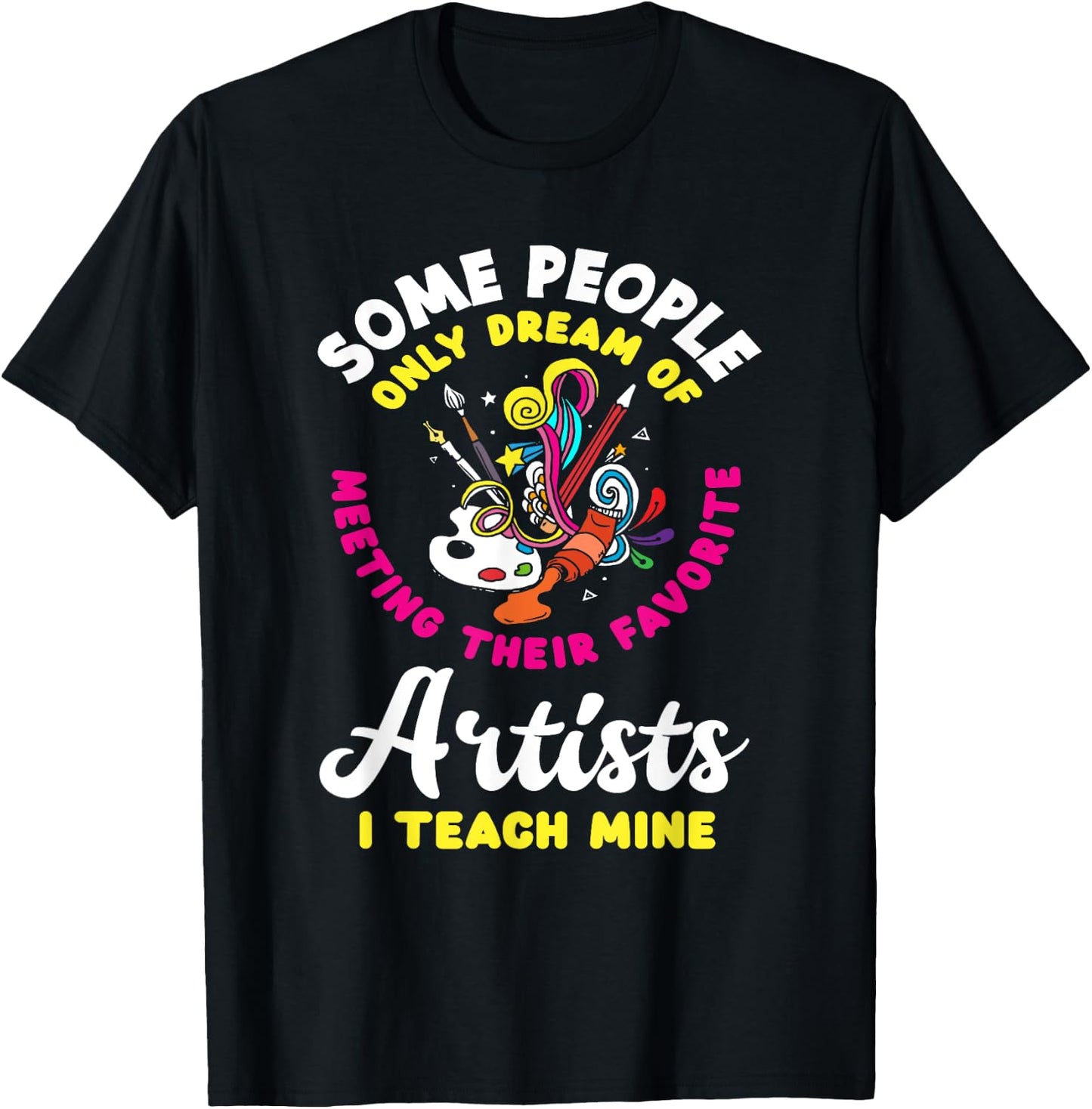 Art Teacher Meeting Their Favorite Artists Funny Art Lover Women Kids T-Shirt - T-Shirt | Black
