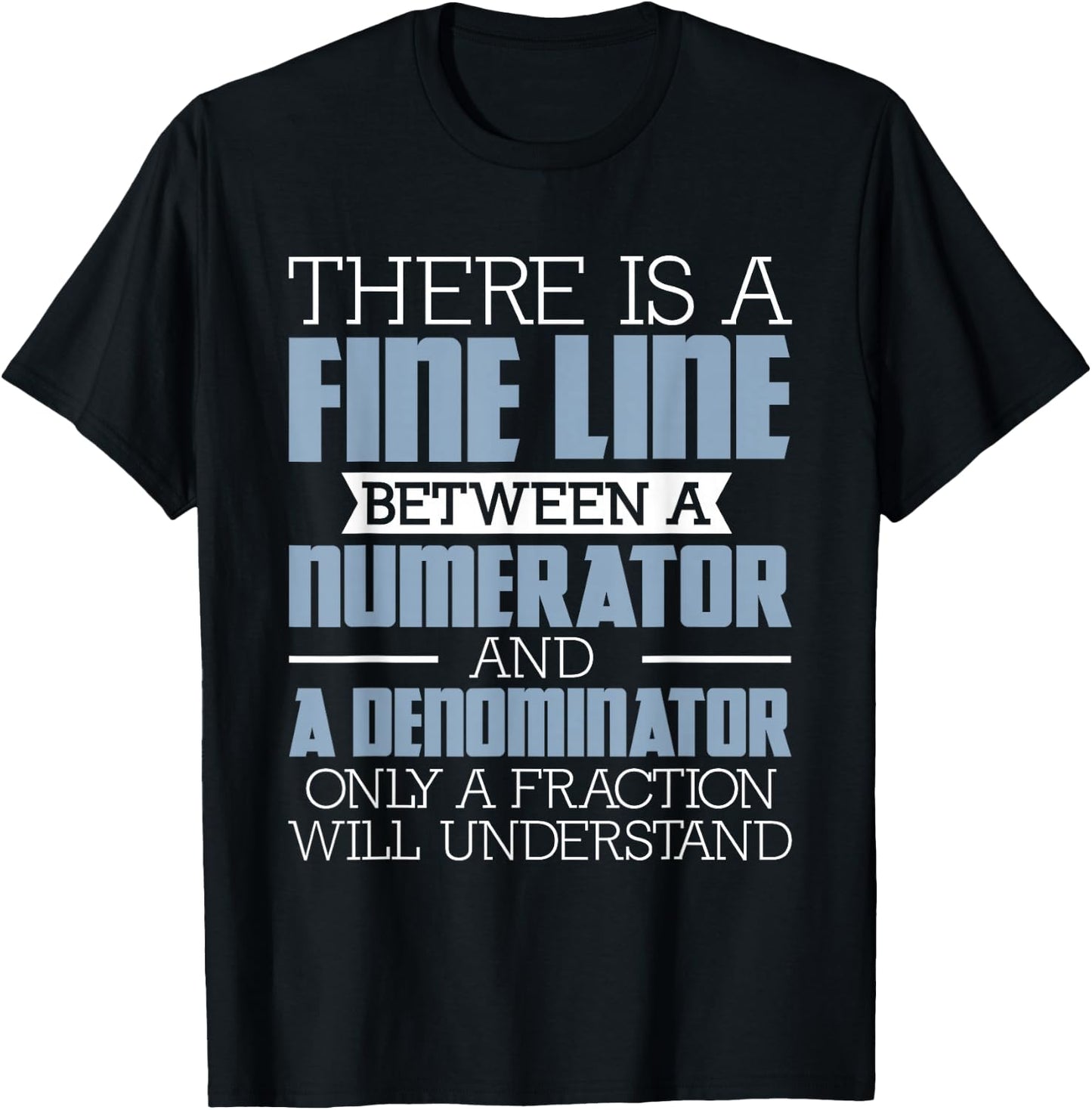 A Fine Line Between - Math Pun Math Lover Math Teacher Men Women Girls Kids T-Shirt - T-Shirt | Black